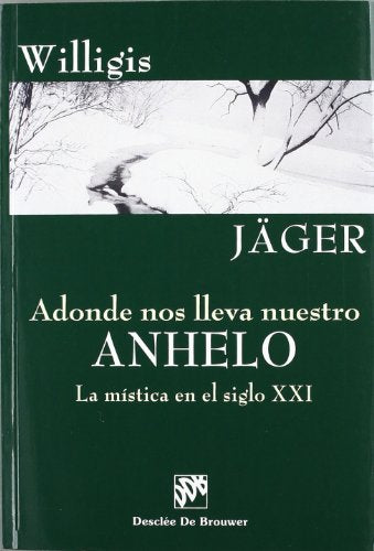 Adonde Nos Lleva Nuestro Anhelo-Fresado C/Solapas (Biblioteca Manual Desclée)