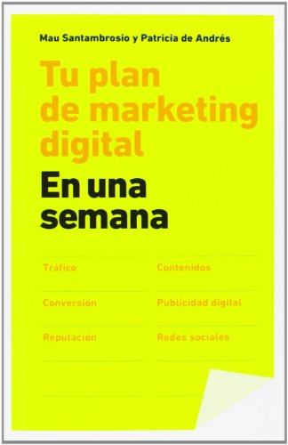 Tu plan de marketing digital en una semana (MARKETING Y VENTAS)