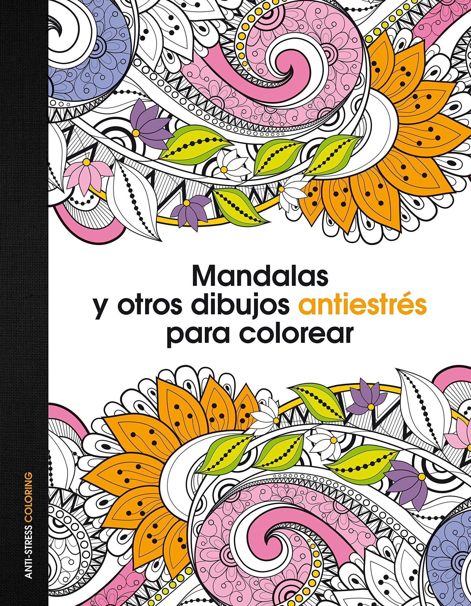 Mandalas y otros dibujos antiestrés para colorear (Anti-stress coloring)