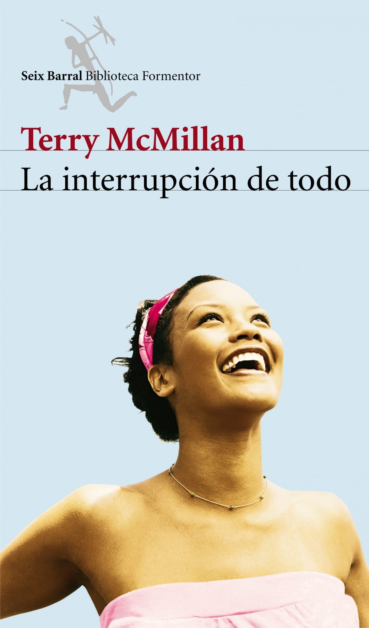 La interrupción de todo: 1 (Biblioteca Formentor)