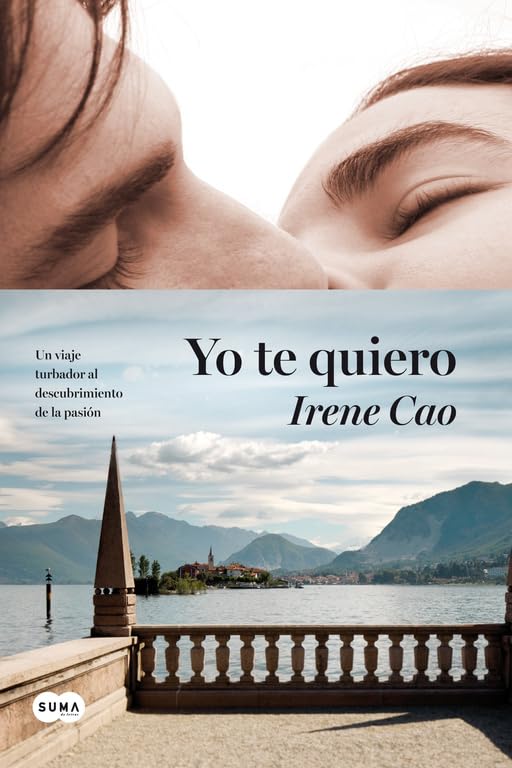 Yo te quiero (Trilogía de los sentidos 3): El deseo es un desgarro profundo que solo se cura con el amor