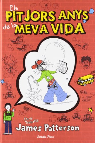 1. Els pitjors anys de la meva vida (Biblioteca James Patterson)