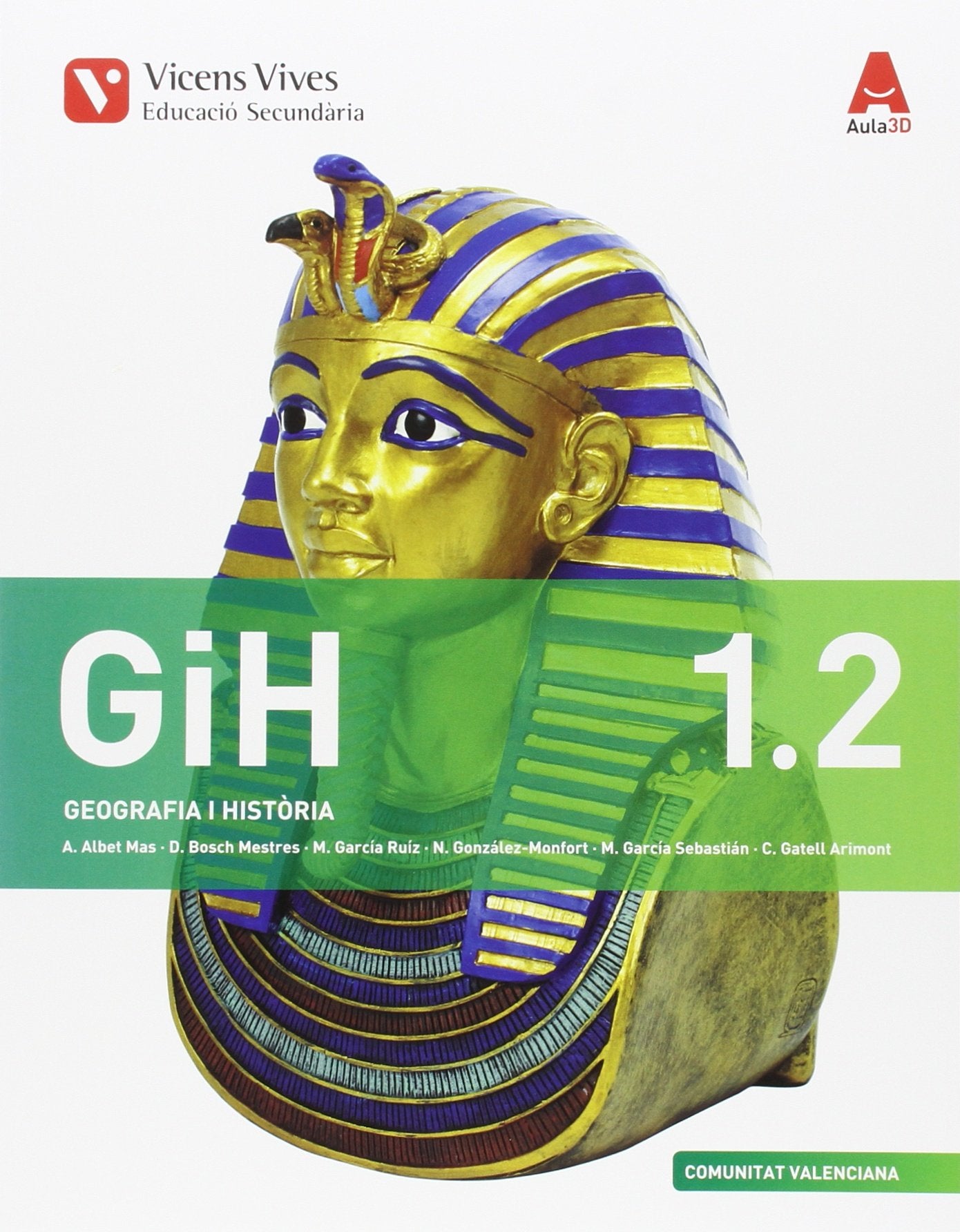 GIH 1 (1.1-1.2)+ VALENCIA SEPARATA (AULA 3D): GiH 1. Geografia I Història. Ctat. Valenciana. Llibre 1. 2 I Separata. Aula 3D: 000003 - 9788468235684