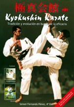 Kyokushin Karate: Tradición y evolución en busca de la eficacia (Deporte y artes marciales)