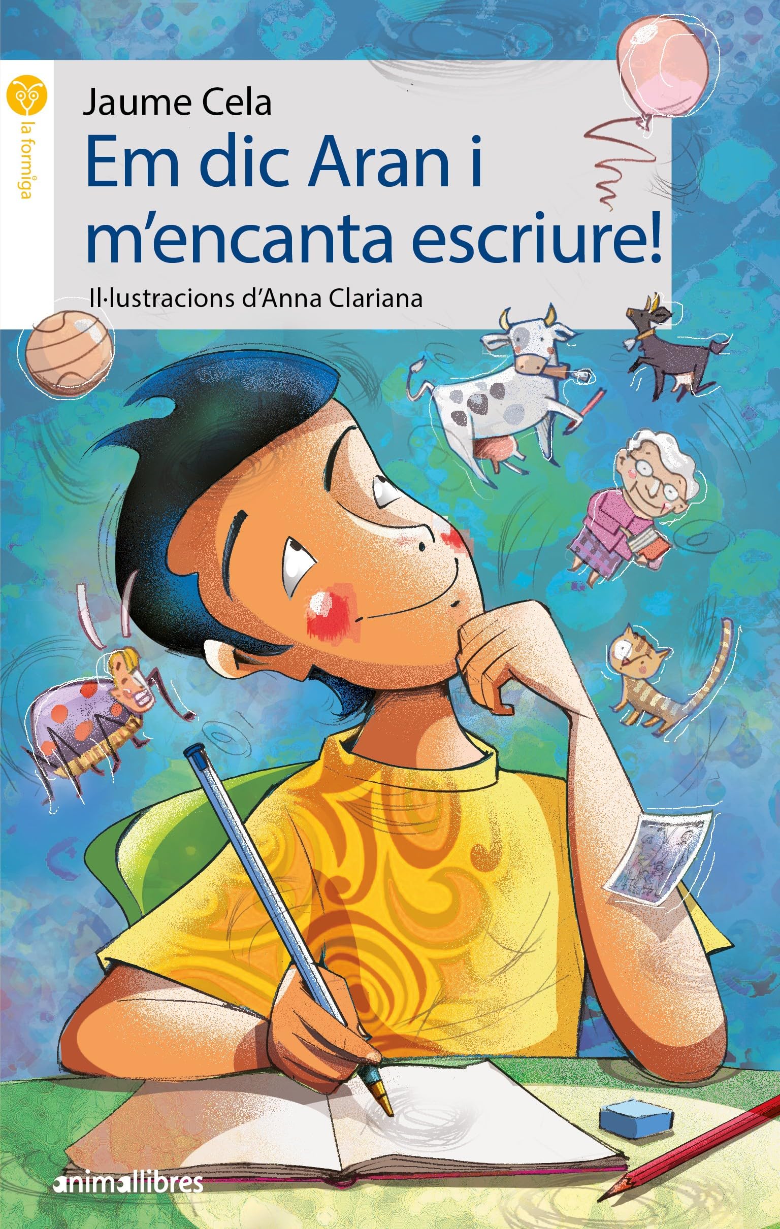 Em dic Aran i m'encanta escriure!: 69 (La Formiga)