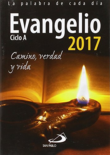 Evangelio 2017: Camino, Verdad y Vida. Ciclo A (Agendas)