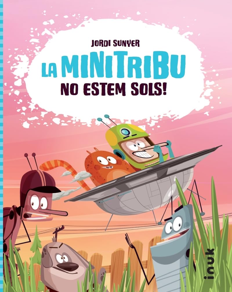 No estem sols!: 1 (La minitribu)