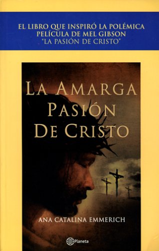 La Amarga Pasion De Cristo / The Passion Of The Christ