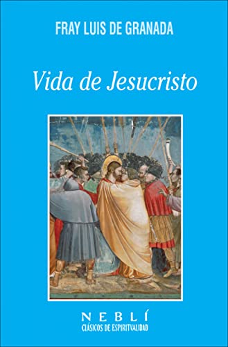 Vida de Jesucristo (Neblí)