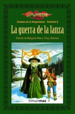 Cuentos de la dragonlance II. t.3.la Guerra de la lanza