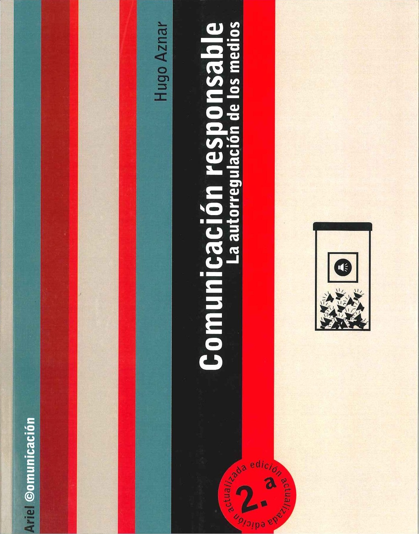Comunicación responsable: La autorregulación de los medios: 1 (COMUNICACION)