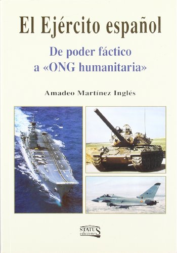 El ejército español : de poder fáctico a 