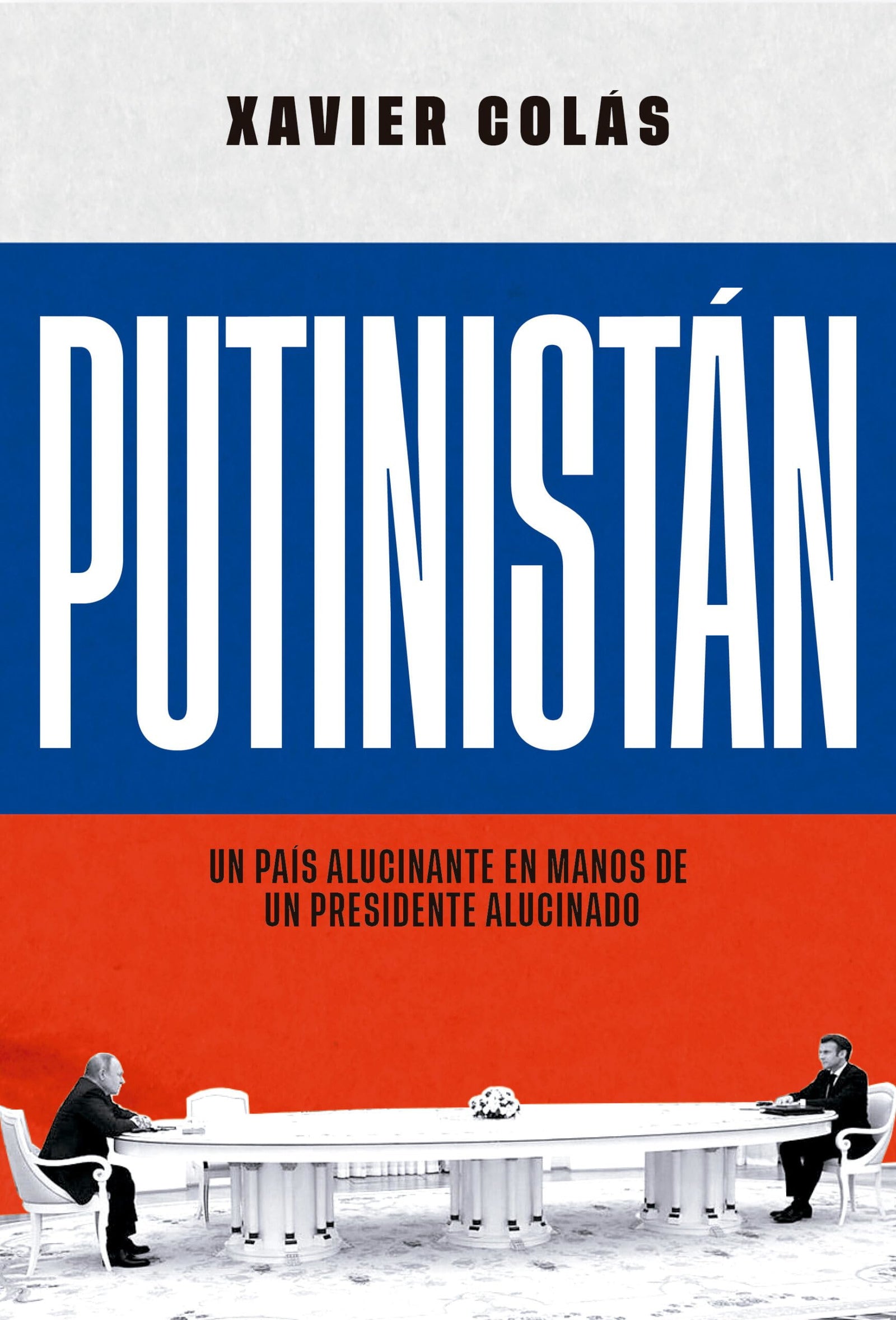 Putinistán: Un país alucinante en manos de un presidente alucinado (ACTUALIDAD)