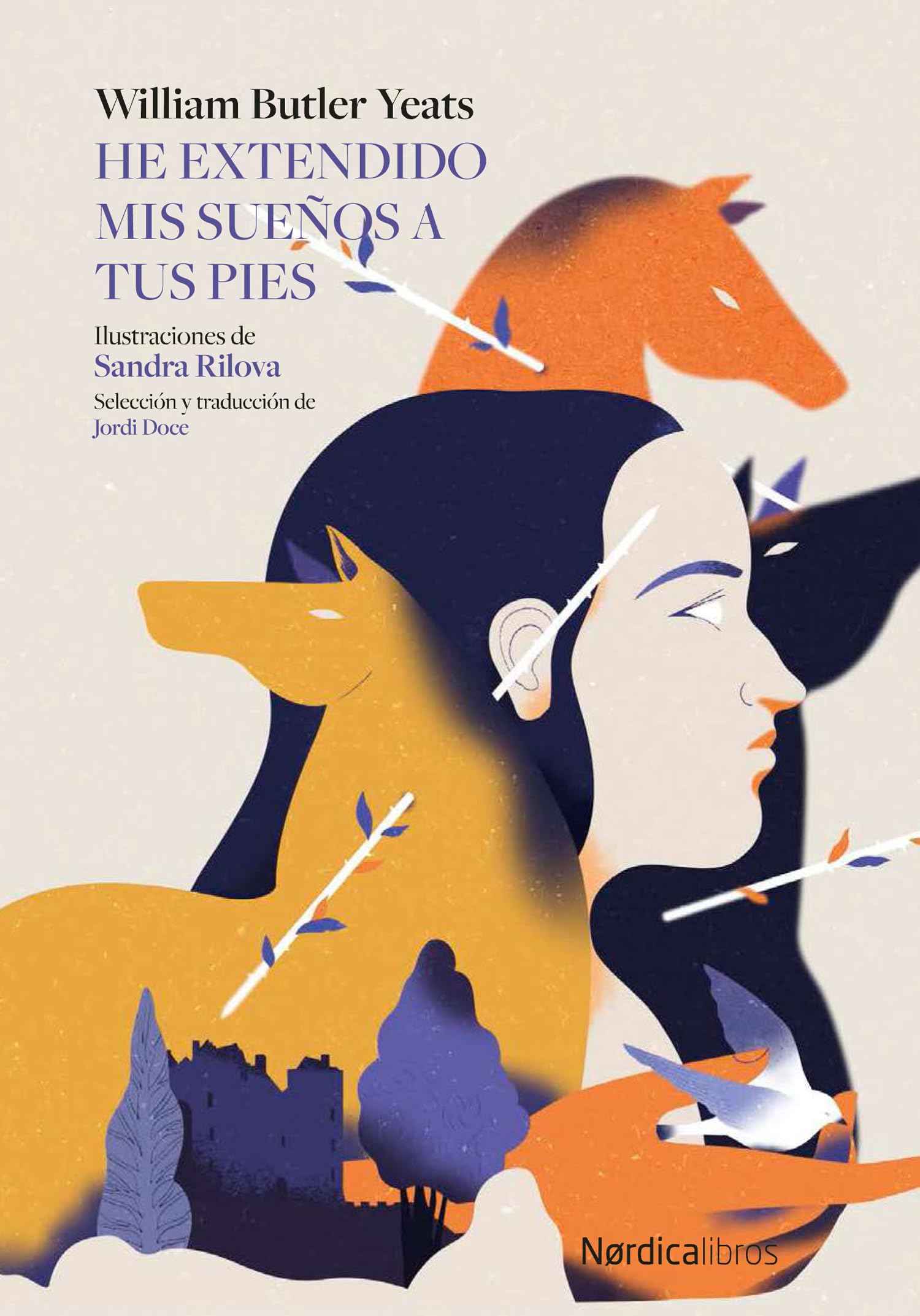 He extendido mis sueños a tus pies (Ilustrados)