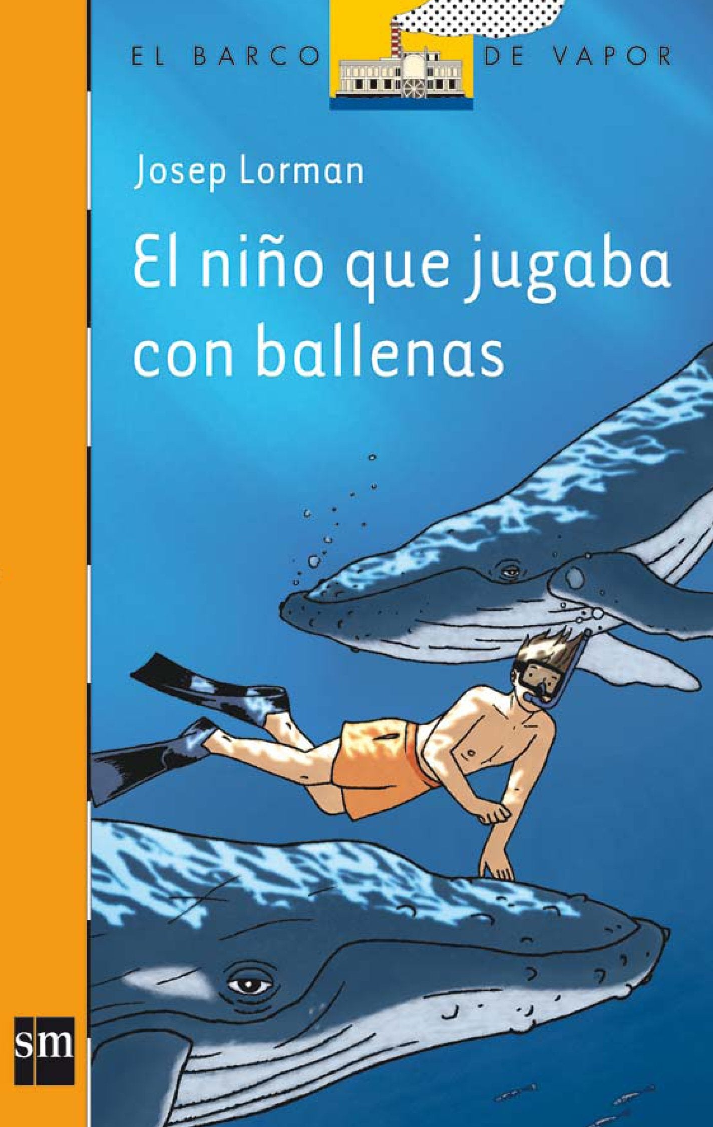 El niño que jugaba con ballenas: 188 (El Barco de Vapor Naranja)