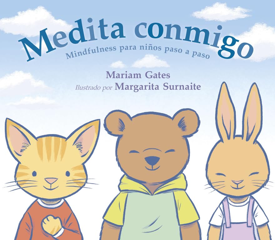 Medita conmigo: Mindfulness para niños paso a paso (Emociones, valores y hábitos)