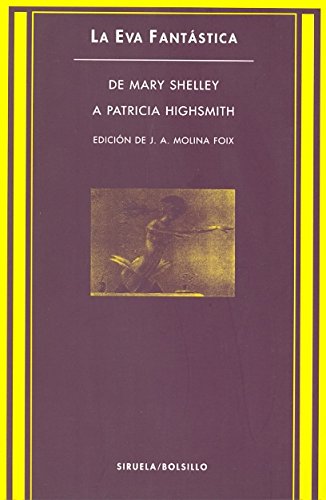 La Eva fantástica : de Mary Shelley a Patricia Highsmith