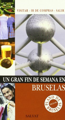 Un gran fin de semana en Bruselas (Castellano - Salvat - Turismo - Fin De Semana)