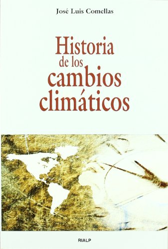 Historia De Los Cambios Climaticos (Historia y Biografías)