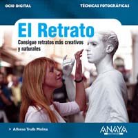 El Retrato (Técnicas Fotográficas) (Ocio Digital)