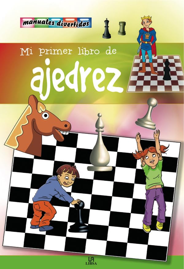 Mi Primer Libro de Ajedrez (Manuales Divertidos)