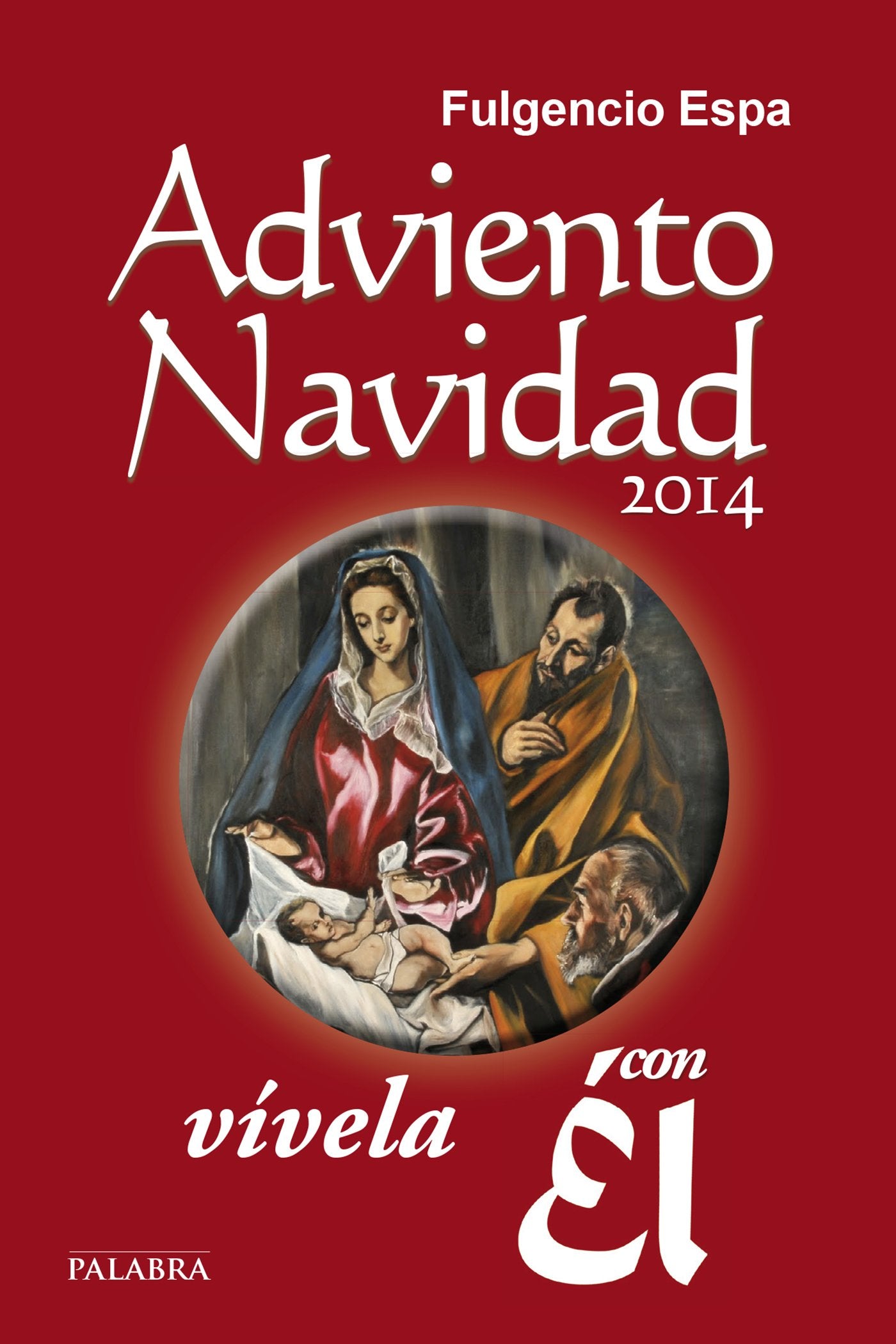 Adviento-Navidad 2014, vívela con Él: Diciembre 2014: 35