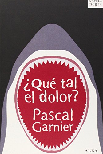 ¿Qué tal el dolor? (Novela negra)