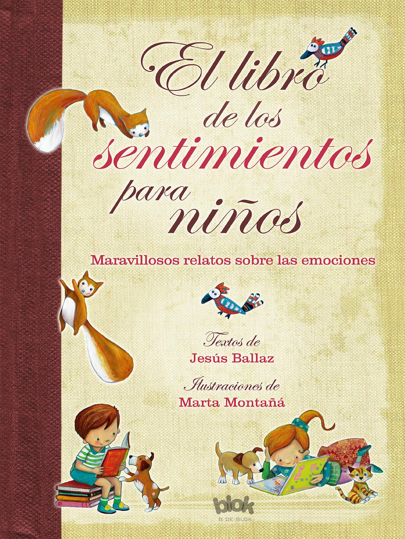 El libro de los sentimientos para niños: Laberintos del corazón de un niño (B de Blok)