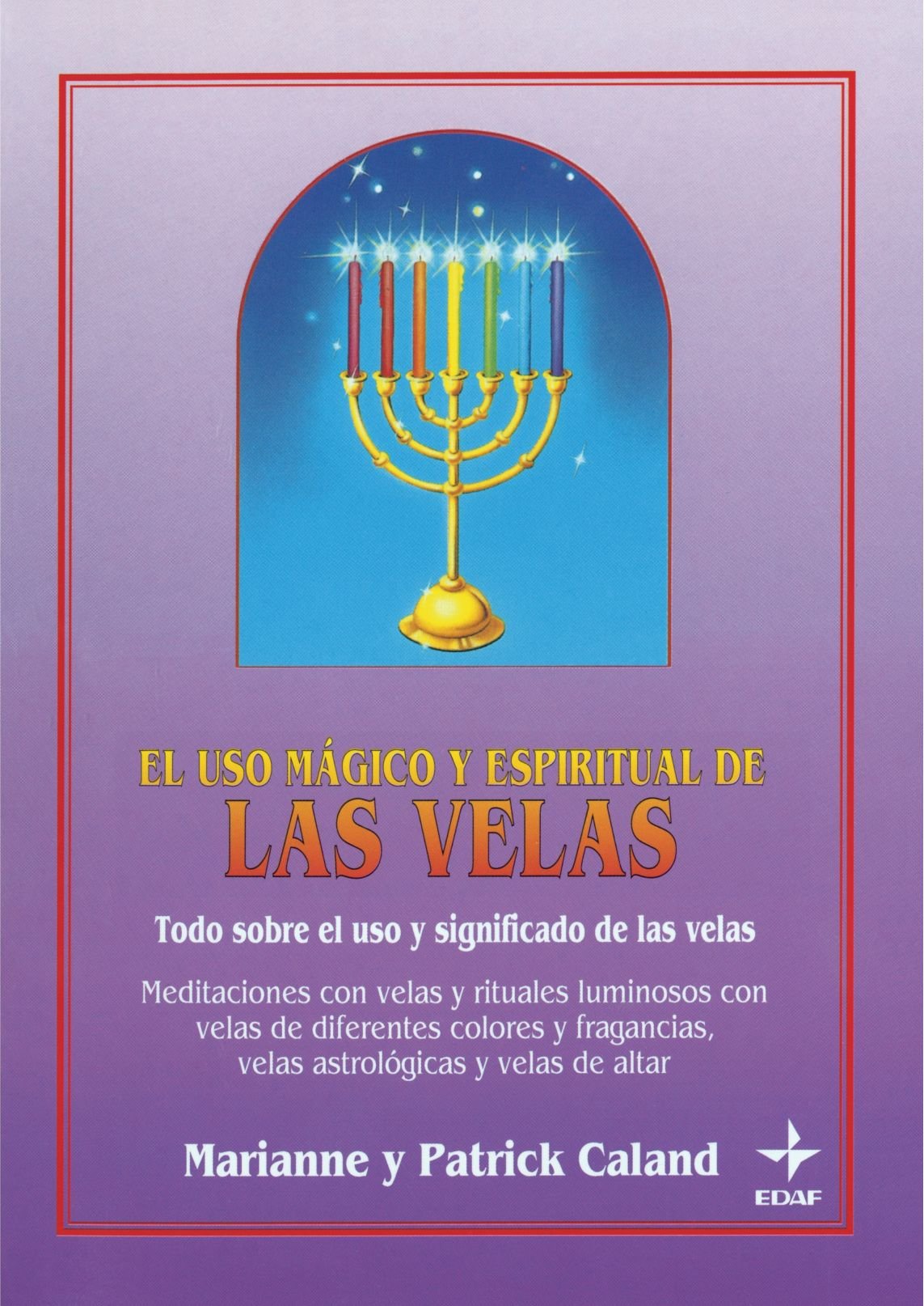 Uso Magico Y Espiritual De Las Velas, El (Tabla de Esmeralda)