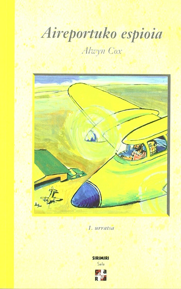 Aireportuko Espioia * 1.Urratsa (Xirimiri Bilduma)