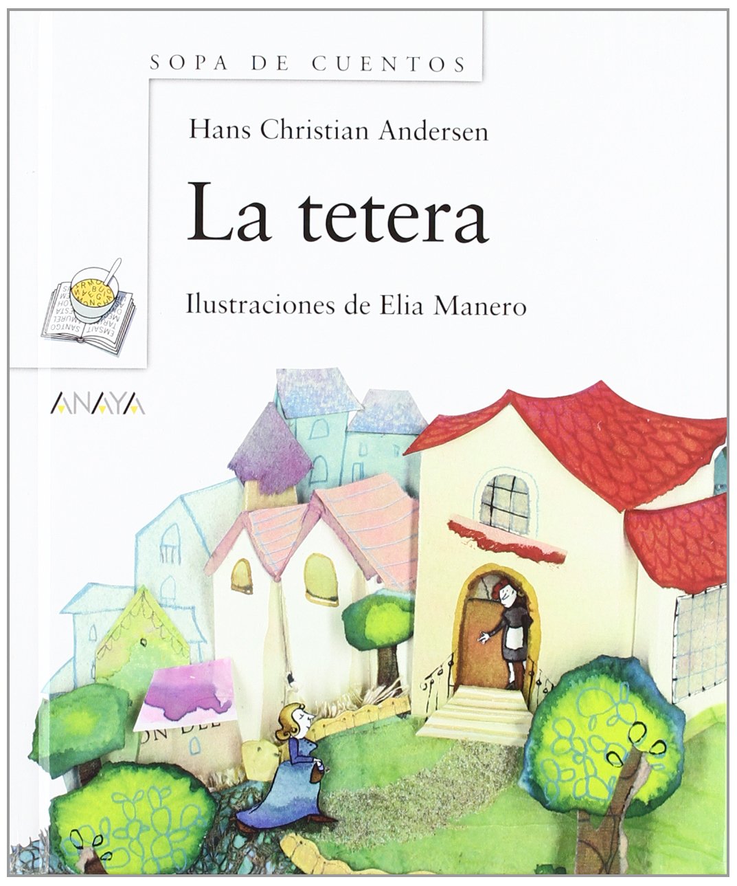 La tetera (Primeros Lectores (1-5 Años) - Sopa De Cuentos)