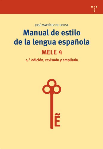 Manual de estilo de la lengua española. MELE 3: (3.ª edición, revisada y ampliada) (Biblioteconomía y Administración Cultural)