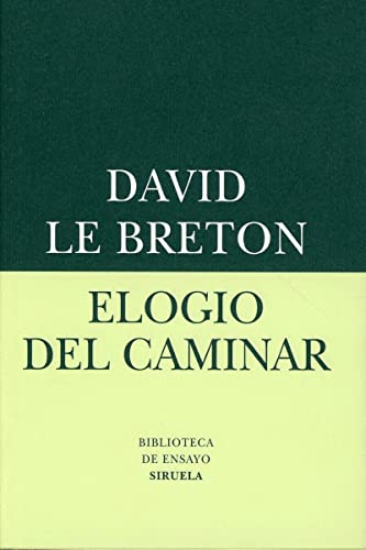 Elogio del caminar: 58 (Biblioteca de Ensayo / Serie menor)
