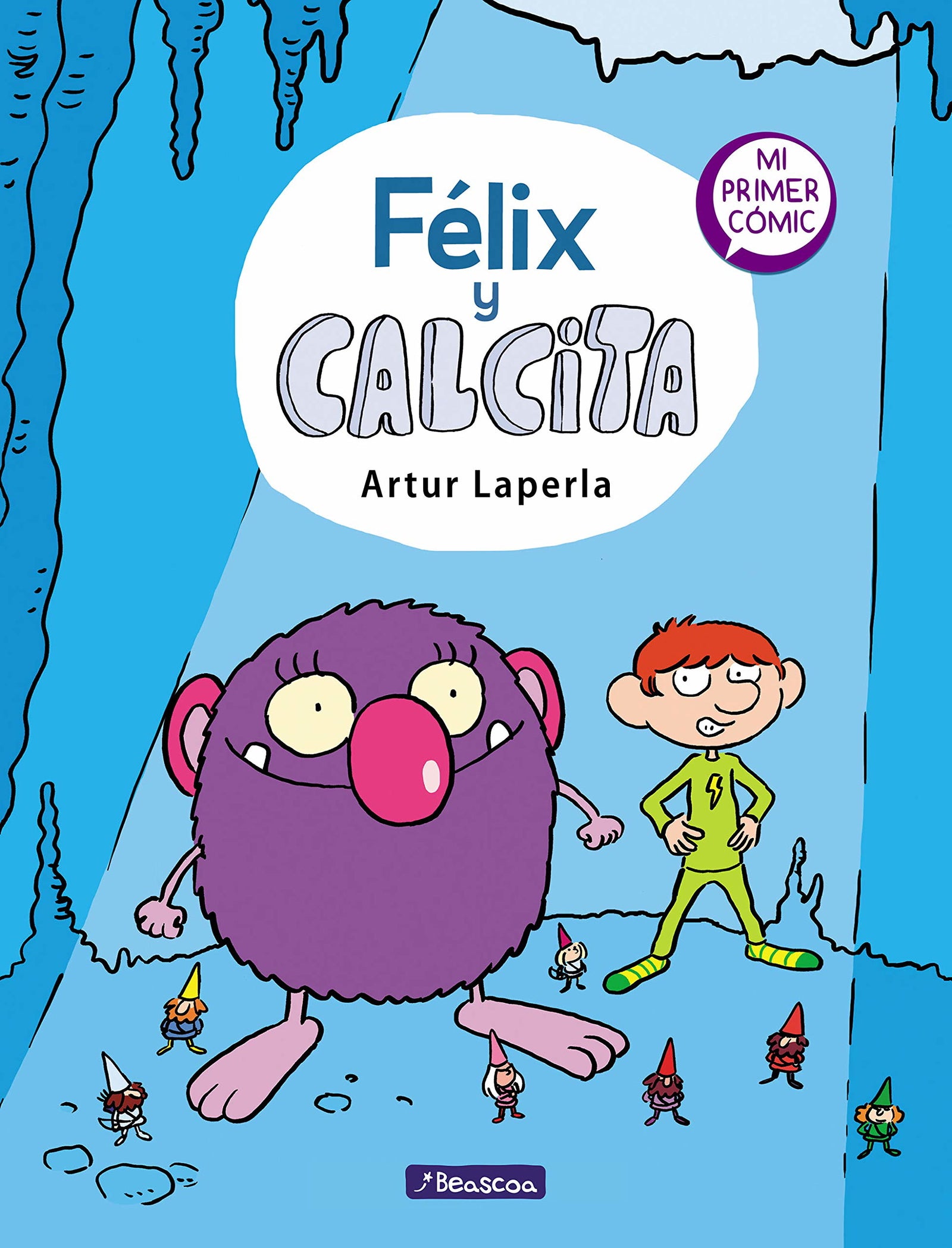 Félix y Calcita (Félix y Calcita 1): Mi primer cómic