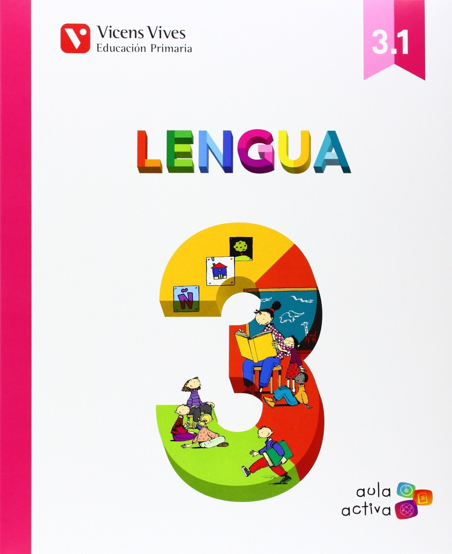 Lengua 3 (3.1-3.2-3.3) Aula Activa - 9788468220529: Lengua 3 Trimestralizado (2014)