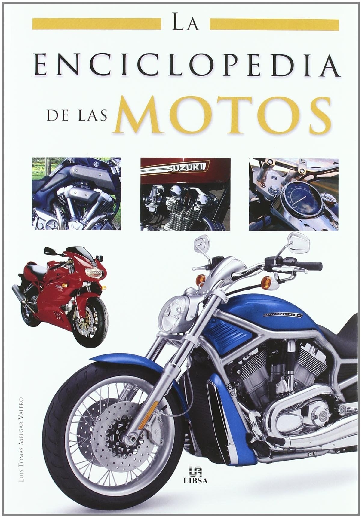 La Enciclopedia de las Motos (Enciclopedias Libsa)