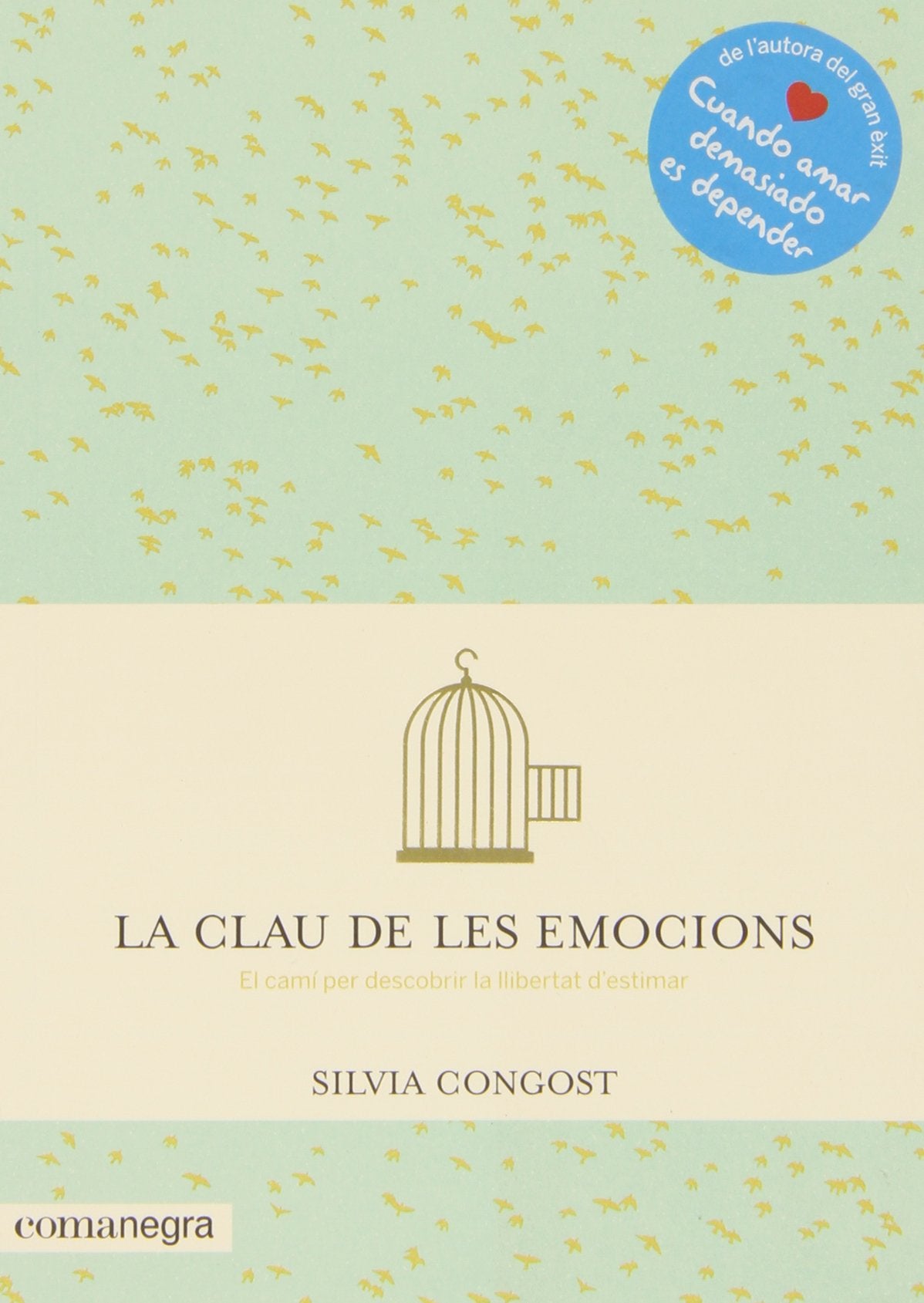 La clau de les emocions: El camí per descobrir la llibertat d'estimar (SIN COLECCION)