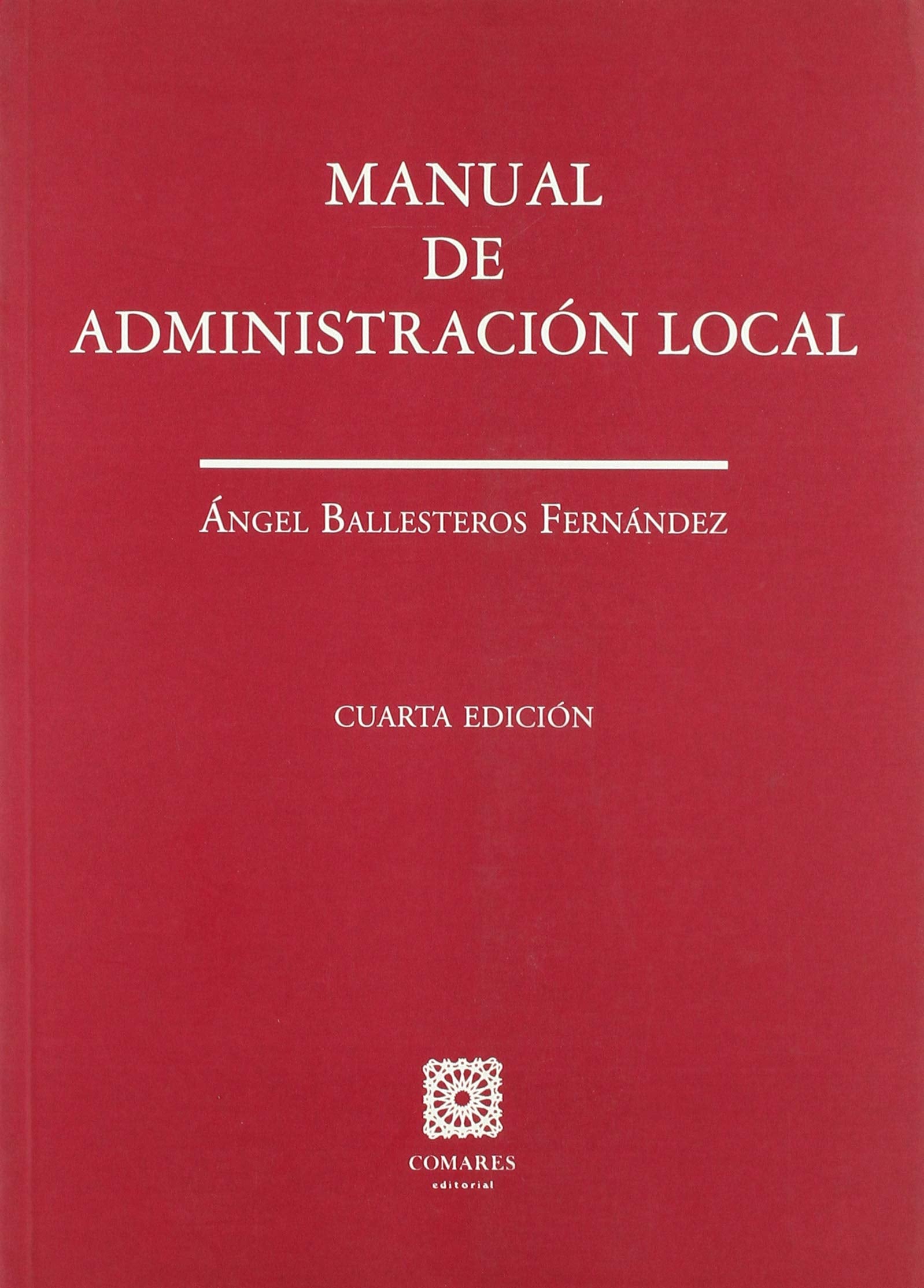 MANUAL DE ADMINISTRACION LOCAL (SIN COLECCION)