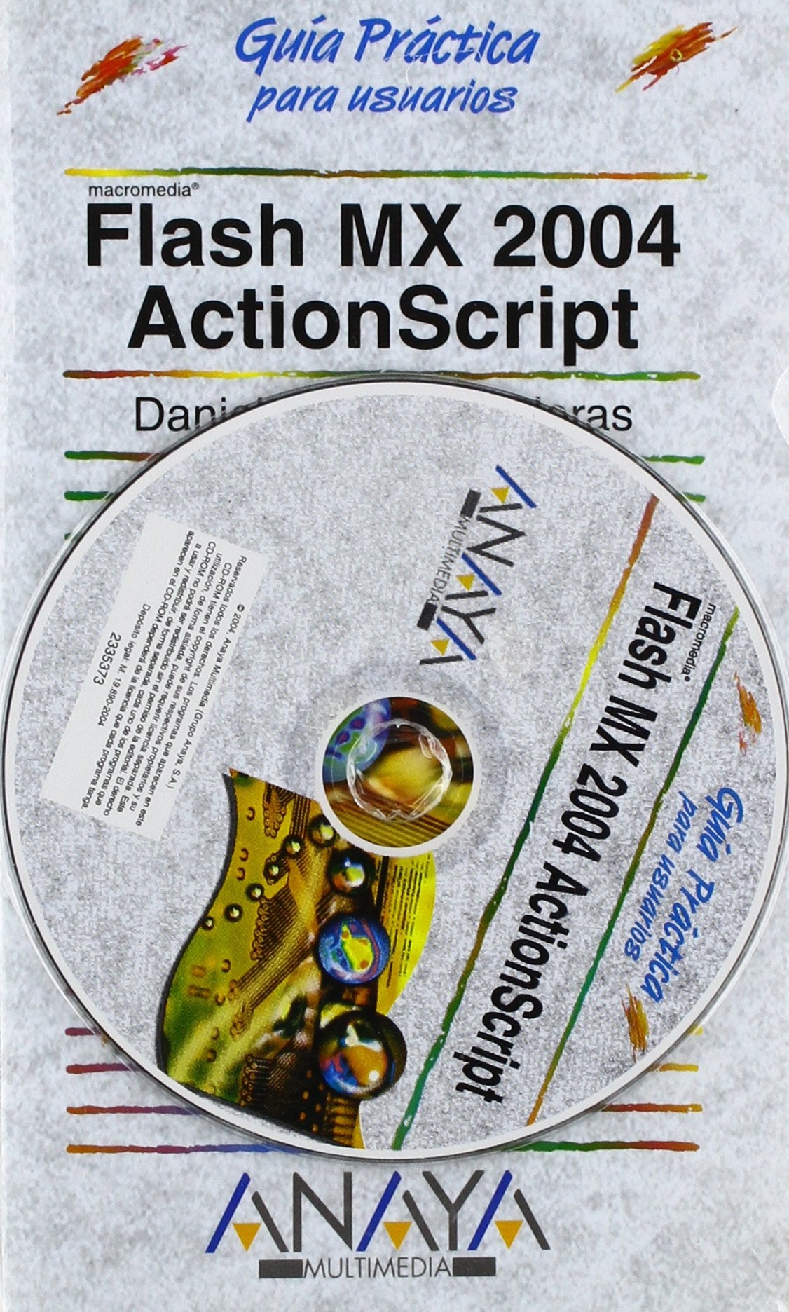 FLASH MX 2004 ACTIONSCRIPT-GUIA PRACTICA (SIN COLECCION)
