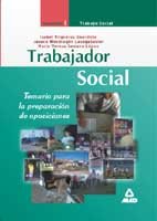 Trabajador Social. Temario Para La Preparación De Oposiciones. Volumen I: Trabajo Social.