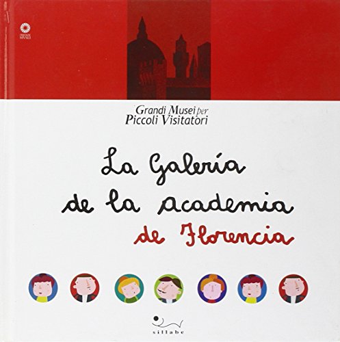 La Galería de la Academia. Ediz. illustrata (Grandi musei per piccoli visitatori)