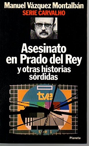 Asesinato en Prado del rey y otras historias sordidas