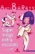 Supermegaextraescolars (Antibarbis)