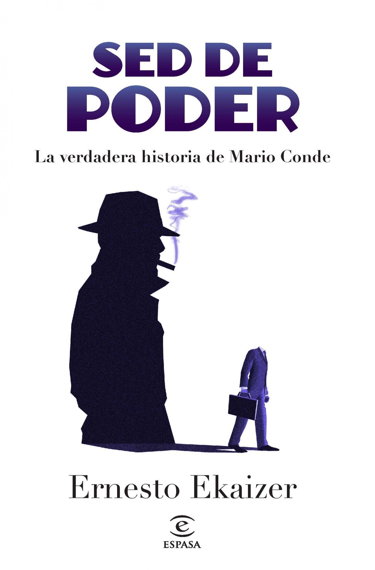 Sed de poder: La verdadera historia de Mario Conde (FUERA DE COLECCIÓN Y ONE SHOT)