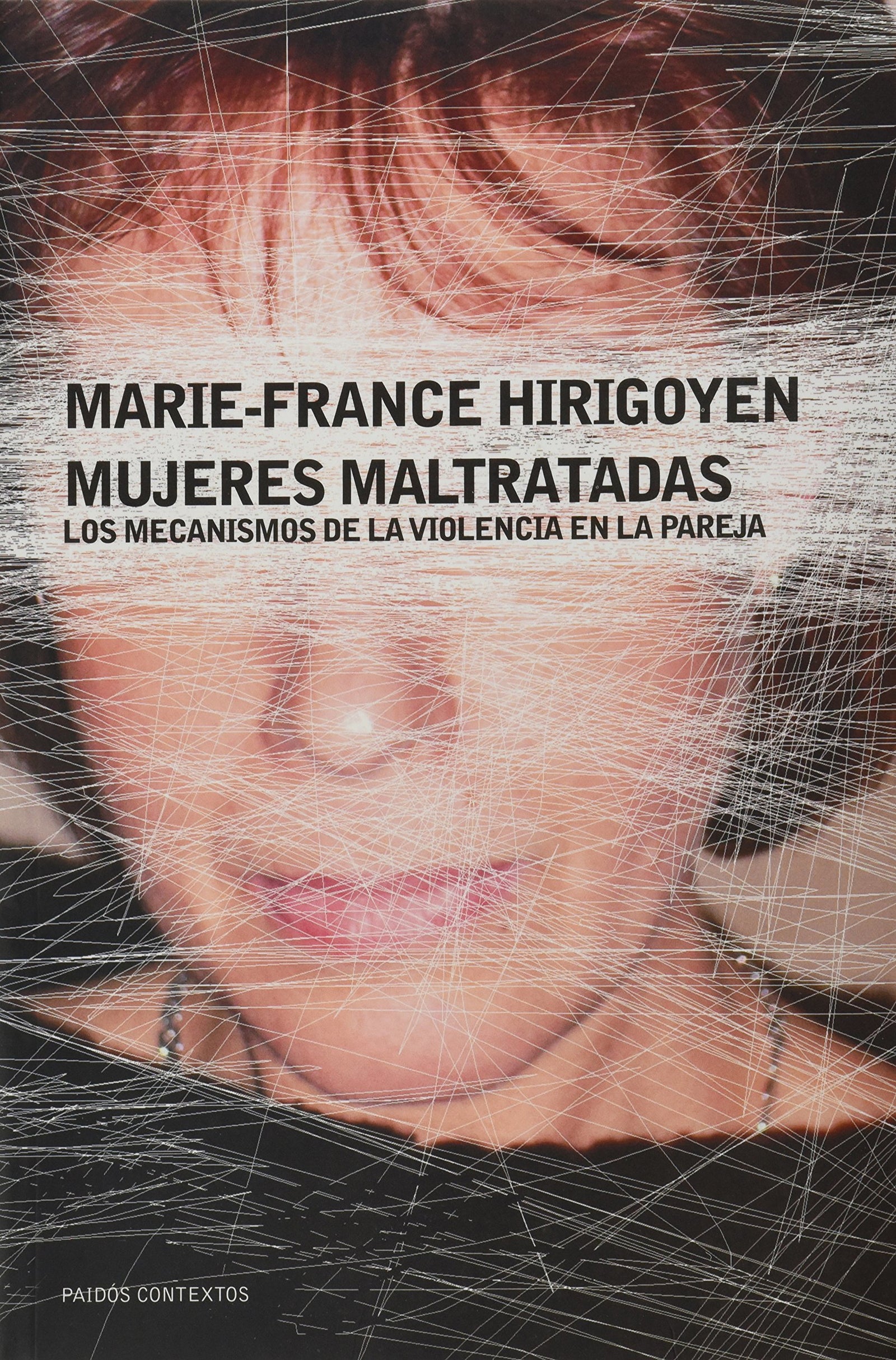 Mujeres maltratadas: Los mecanismos de la violencia en la pareja: 104 (Contextos)