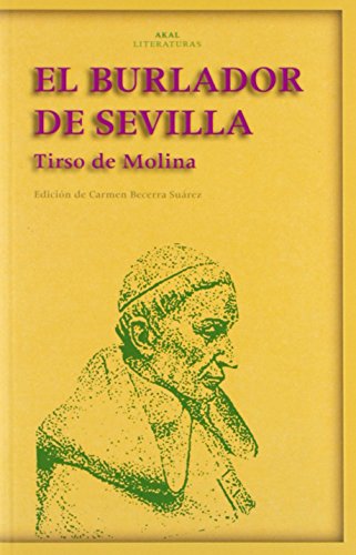 El burlador de Sevilla: 35 (Akal Literaturas)