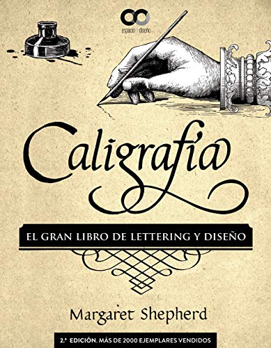 Caligrafía. El Gran Libro de Lettering y Diseño (ESPACIO DE DISEÑO)