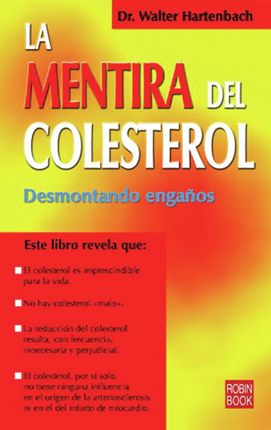 La mentira del colesterol: Desmontando engaños (ESPAÑOL) (ALTERNATIVAS)