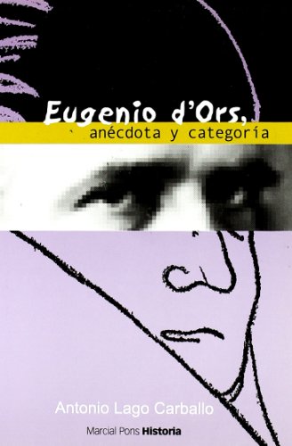 EUGENIO D'ORS. ANÉCDOTA Y CATEGORÍA.: Anécdota y categoría: 12 (Memorias y Biografías)