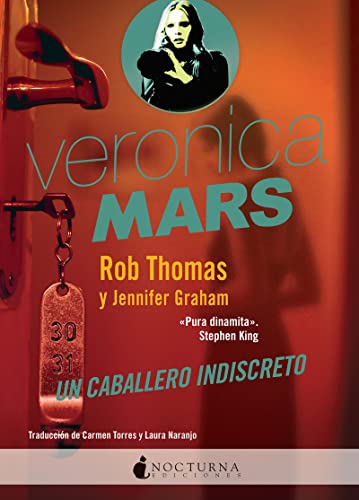 Verónica Mars. Un Caballero Indiscreto: 34 (Literatura Mágica)